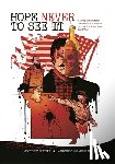Fialka, Andrew - Hope Never to See It: A Graphic History of Guerrilla Violence During the American Civil War