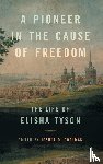 Rothman, Joshua D - A Pioneer in the Cause of Freedom