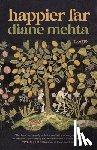 Mehta, Diane - Happier Far: Essays