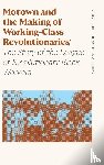 Katz-Fishman, Walda, Scott, Jerome - Motown and the Making of Working-Class Revolutionaries