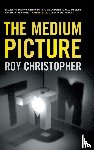 Christopher, Roy - The Medium Picture