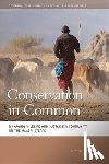 Raycraft, Justin - Conservation in Common - Managing Wildlife and Sustaining Community on the Maasai Steppe