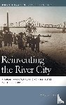 Pettit, Raymond - Reinventing the River City
