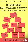 Cannella, Gaile Sloan - Deconstructing Early Childhood Education