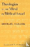Carasik, Michael - Theologies of the Mind in Biblical Israel