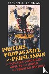 Seidman, Steven A. - Posters, Propaganda, and Persuasion in Election Campaigns Around the World and Through History