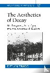 Trigg, Dylan - The Aesthetics of Decay
