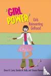 Currie, Dawn H., Kelly, Deirdre M., Pomerantz, Shauna - ‘Girl Power’