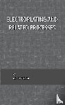 Mohler, J. B. - Electroplating and Related Processes