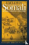 Lewis, I. M. - A Modern History of the Somali