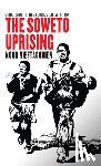 Nieftagodien, Noor - The Soweto Uprising