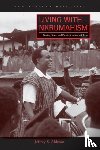 Ahlman, Jeffrey S. - Living with Nkrumahism