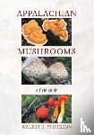 Sturgeon, Walter E. - Appalachian Mushrooms