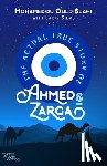 Slahi, Mohamedou Ould, Siems, Larry - The Actual True Story of Ahmed and Zarga