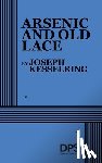 Kesselring, Joseph - Arsenic and Old Lace