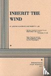 Lawrence, Jerome, Lee, Robert E. - Inherit the Wind