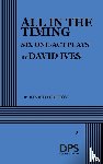 Ives, David - Ives, D: All in the Timing, Six One-Act Plays