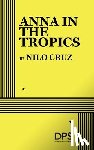 Cruz, Nilo - Anna in the Tropics