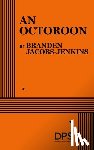 Jacobs-Jenkins, Branden - An Octoroon
