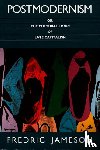 Fredric Jameson - Postmodernism, or, The Cultural Logic of Late Capitalism
