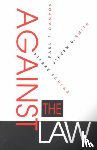 Campos, Paul F., Schlag, Pierre, Smith, Steven D. - Against the Law