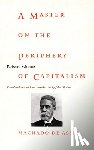 Schwarz, Roberto - A Master on the Periphery of Capitalism