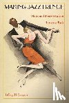 Jackson, Jeffrey H. - Making Jazz French