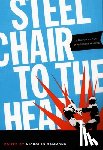  - Steel Chair to the Head