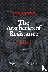 Weiss, Peter - The Aesthetics of Resistance, Volume I