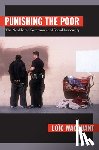 Wacquant, Loic - Punishing the Poor