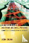 Dean, Jodi - Democracy and Other Neoliberal Fantasies