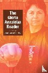 Anzaldua, Gloria - The Gloria Anzaldua Reader