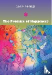 Ahmed, Sara - The Promise of Happiness