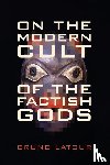 Latour, Bruno - On the Modern Cult of the Factish Gods