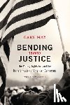 May, Gary - Bending Toward Justice