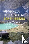 de la Cadena, Marisol - Earth Beings