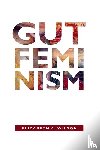 Wilson, Elizabeth A. - Gut Feminism