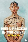 Liu, Petrus - Queer Marxism in Two Chinas