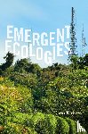 Kirksey, Eben - Emergent Ecologies