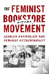 Hogan, Kristen - The Feminist Bookstore Movement