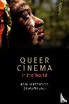 Schoonover, Karl, Galt, Rosalind - Queer Cinema in the World