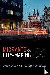 Caglar, Ayse, Glick Schiller, Nina - Migrants and City-Making