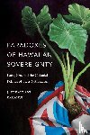 Kauanui, J. Kehaulani - Paradoxes of Hawaiian Sovereignty