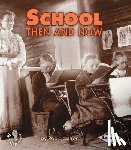 Nelson, Robin - School Then and Now