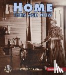 Nelson, Robin - HOME THEN & NOW