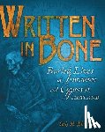 Walker, Sally M. - Written in Bone: Buried Lives of Jamestown and Colonial Maryland