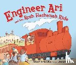 Cohen, Deborah Bodin - Engineer Ari and the Rosh Hashanah Ride
