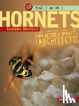 Markle, Sandra - Hornets: Incredible Insect Architects