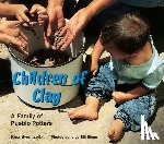 Swentzell, Rina - Children of Clay: A Family of Pueblo Potters