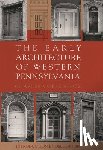 Stotz, Charles Morse - The Early Architecture Of Western Pennsylvania